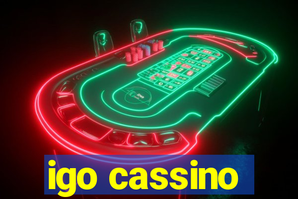 igo cassino